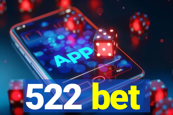 522 bet